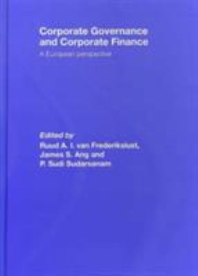 Corporate Governance and Corporate Finance : A European Perspective