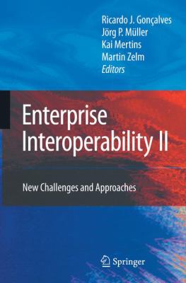 Enterprise Interoperability II : New Challenges and Approaches