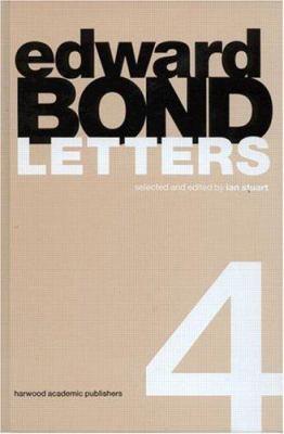 Edward Bond: Letters 4