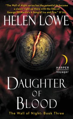 Daughter of Blood : The Wall of Night Book Three