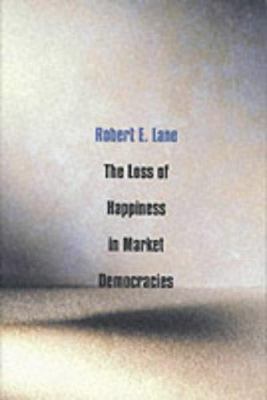 The Loss of Happiness in Market Democracies
