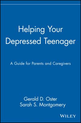 Helping Your Depressed Teenager : A Guide for Parents and Caregivers