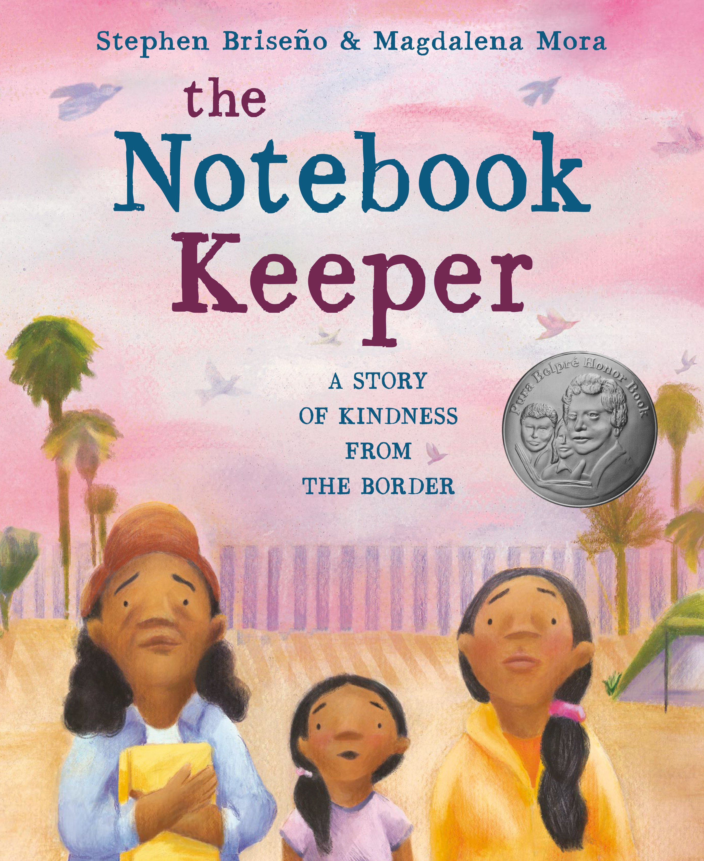 The Notebook Keeper : A Story of Kindness from the Border