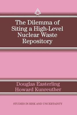 Dilemma of Siting a High-Level Nuclear Waste Repository