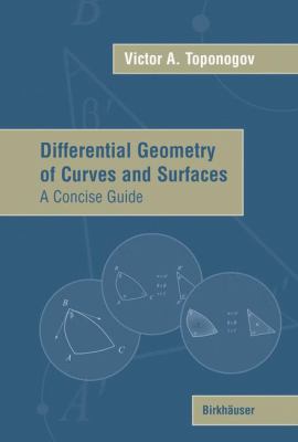 Differential Geometry of Curves and Surfaces : A Concise Guide