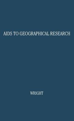 Aids to Geographical Research No. 22 : Bibliographies, Periodicals, Atlases, Gazeteers and Other Reference Books