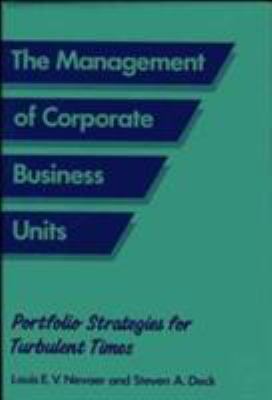 The Management of Corporate Business Units : Portfolio Strategies for Turbulent Times