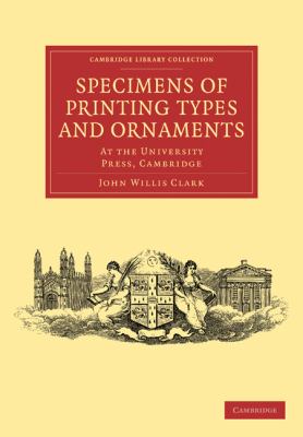 Specimens of Printing Types and Ornaments : At the University Press, Cambridge