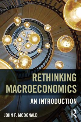 Rethinking Macroeconomics : An Introduction