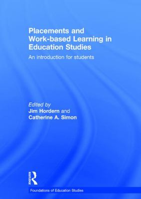 Placements and Work-Based Learning in Education Studies : An Introduction for Students
