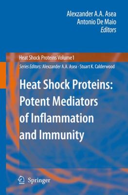 Heat Shock Proteins Vol. 1 : Potent Mediators of Inflammation and Immunity