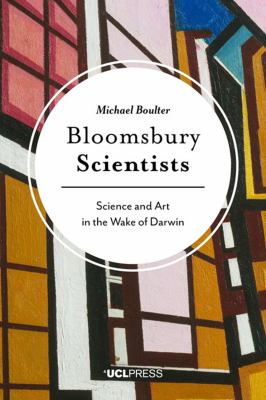 Bloomsbury Scientists : Science Art Wak