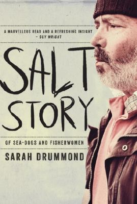 Salt Story : Of Seadogs and Fisherwomen