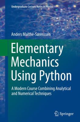 Elementary Mechanics Using Python : A Modern Course Combining Analytical and Numerical Techniques