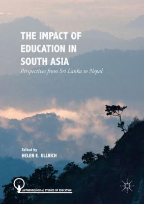 The Impact of Education in South Asia : Perspectives from Sri Lanka to Nepal
