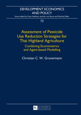 Assessment of Pesticide Use Reduction Strategies for Thai Highland Agriculture : Combining Econometrics and Agent-Based Modelling
