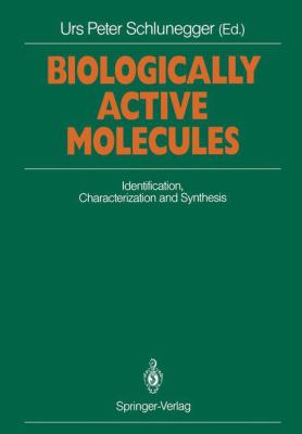 Biologically Active Molecules : Identification, Characterization and Synthesis