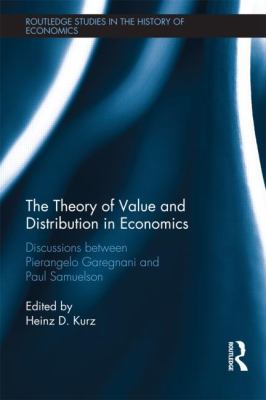 The Theory of Value and Distribution in Economics : Discussions Between Pierangelo Garegnani and Paul Samuelson