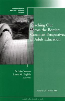 Reaching Out Across the Border No. 124 : Canadian Perspectives in Adult Education