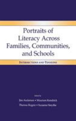 Portraits of Literacy Across Families, Communities, and Schools : Intersections and Tensions