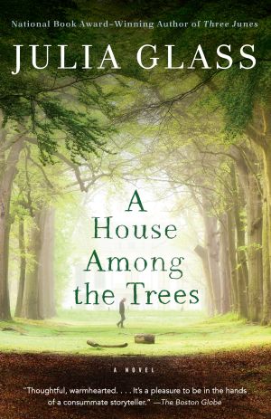 A House among the Trees : A Novel