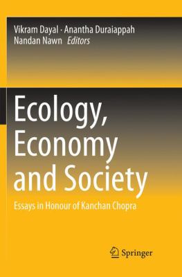 Ecology, Economy and Society : Essays in Honour of Kanchan Chopra