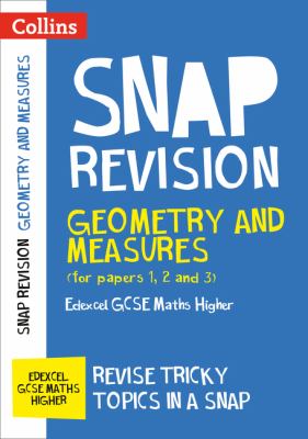 Geometry and Measures (For Papers 1, 2 and 3) : Edexcel GCSE Maths Higher