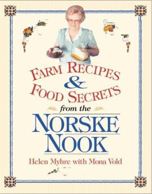 Farm Recipes and Food Secrets from the Norske Nook