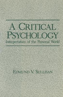 A Critical Psychology : Interpretation of the Personal World