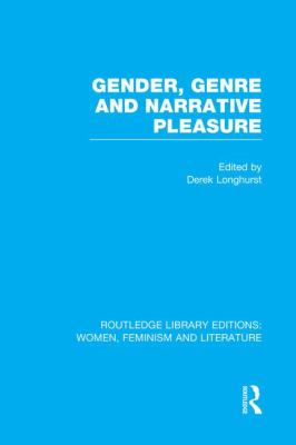 Gender, Genre and Narrative Pleasure