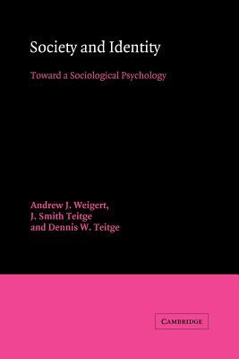 Society and Identity : Toward a Sociological Psychology