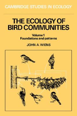 The Ecology of Bird Communities Vol. 1 : Foundations and Patterns