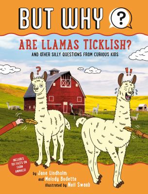 Are Llamas Ticklish? #1 : And Other Silly Questions from Curious Kids
