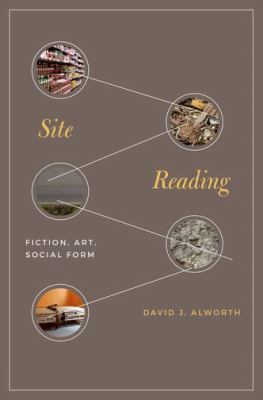 Site Reading : Fiction, Art, Social Form