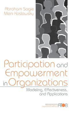Participation and Empowerment in Organizations : Modeling, Effectiveness, and Applications