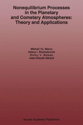 Nonequilibrium Processes in the Planetary and Cometary Atmospheres : Theory and Applications