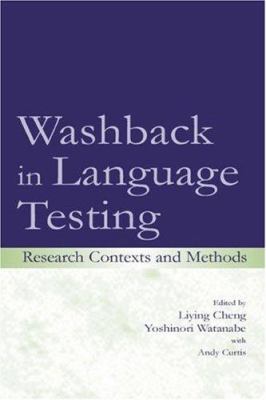 Washback in Language Testing : Research Contexts and Methods