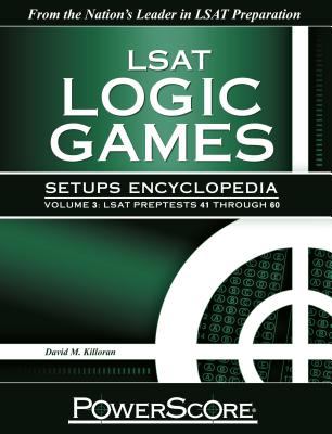 LSAT Logic Games Setups Encyclopedia III