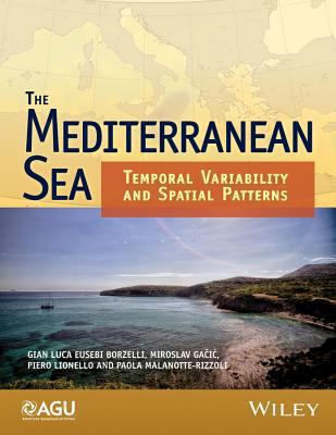 The Mediterranean Sea : Temporal Variability and Spatial Patterns