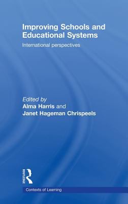 Improving Schools and Educational Systems : International Perspectives