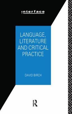 Language, Literature and Critical Practice : Ways of Analysing Text