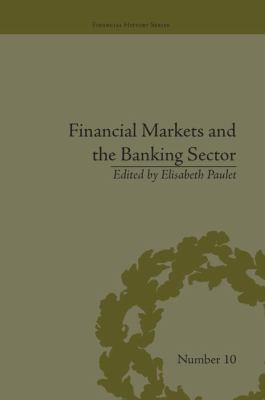 Financial Markets and the Banking Sector : Roles and Responsibilities in a Global World