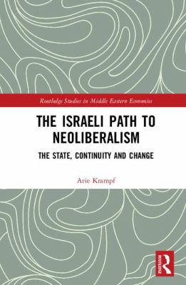 The Israeli Path to Neoliberalism : The State, Continuity and Change
