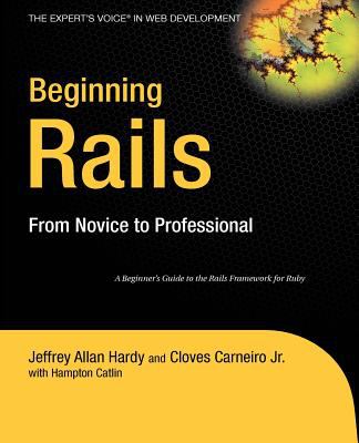Beginning Rails : From Novice to Professional