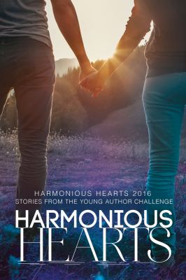 Harmonious Hearts 2016 : Stories from the Young Author Challenge