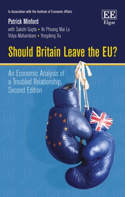 Should Britain Leave the EU? : An Economic Analysis of a Troubled Relationship, Second Edition