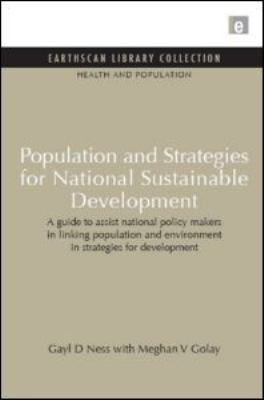 Population and Strategies for National Sustainable Development : A Guide to Assist National Policy Makers in Linking Population and Environment in Strategies for Development
