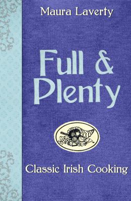 Full and Plenty : Classic Irish Cooking