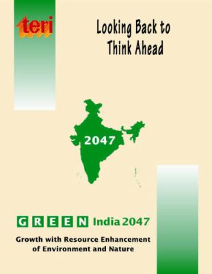 Looking Back to Think Ahead : Green India 2047