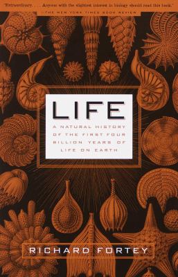 Life : A Natural History of the First Four Billion Years of Life on Earth